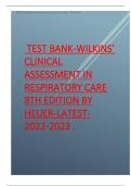 TEST BANK-WILKINS’ CLINICAL ASSESSMENT IN RESPIRATORY CARE 8TH EDITION BY HEUER-LATEST-2022-2023 ..pdf