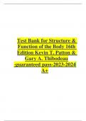 Test Bank for Structure & Function of the Body 16th Edition Kevin T. Patton & Gary A. Thibodeau -guaranteed pass-2023-2024 A+