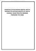ESSENTIALS OF PSYCHIATRIC MENTAL HEALTH NURSING 9TH EDITION CONCEPTS OF CARE IN EVIDENCE- BASED PRACTICE MORGAN TOWNSEND TEST BANK