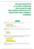 NR 222 EXAM WITH (2 LATEST VERSIONS 2023) HEALTH AND WELLNESS|COMPLETE 100+ QUESTIONS AND CORRECT  ANSWERS VERSION A Question 1 The nurse incorporates cultural considerations into the health teaching plan by: • Assessing a person's beliefs. • Using med
