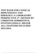 TEST BANK FOR CLINICAL IMMUNOLOGY AND SEROLOGY A LABORATORY PERSPECTIVE 4th EDITION BY CHRISTINE DORRESTEYN, STEVENS LINDA E. MILLER ALL CHAPTERS INCLUDED 2023/2024.