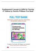 Fundamental Concepts & Skills for Nursing 6th Edition by Patricia Williams Test Bank - Q&A EXPLAINED (SCORED A+) 2023 VERSION