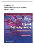Test Bank for Applied Pathophysiology A Conceptual Approach 4th Edition By Judi Nath; Carie Braun graded A+