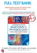 Test Bank For Understanding Anatomy and Physiology, Thompson, 3rd Edition (Thompson, 2020), 9780803676459, Chapter 1-25 All Chapters with Answers and Rationals