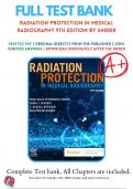 Test Bank For Radiation Protection in Medical Radiography 9th Edition By Mary Alice Statkiewicz Sherer; Paula J. Visconti; E. Russell Ritenour; Kelli Haynes | 9780323825030 | 2022 - 2023  | Chapter 1-16 | All Chapters with Answers and Rationals