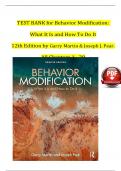TEST BANK For Behavior Modification: What It Is and How To Do It, 12th Edition by Garry Martin & Joseph J. Pear, Verified Chapters 1 - 29, Complete Newest Version
