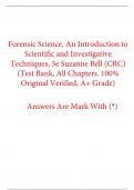 Test Bank for Forensic Science, An Introduction to Scientific and Investigative Techniques 5th Edition By Suzanne Bell (CRC)  (All Chapters, 100% original verified, A+ Grade) 