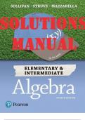 SOLUTIONS MANUAL for Elementary & Intermediate Algebra 4th Edition by Sullivan III; Katherine Struve and Mazzarella ISBN 9780134662633 (Complete 13 Chapters)