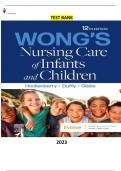Test bank - Wong's Nursing Care of Infants and Children 12th Edition by Marilyn J. Hockenberry, Elizabeth A. Duffy & Karen Gibbs  - Complete Elaborated and Latest Test Bank. ALL Chapters(1-34)Included and updated for 2023