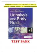 TEST BANK For Urinalysis and Body Fluids, 7th Edition by Strasinger | Verified Chapters 1 - 17 | Complete Newest Version