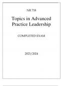 NR 718 TOPICS IN ADVANCED PRACTICE LEADERSHIP COMPLETED EXAM 2024.