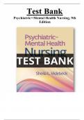 PSYCHIATRIC MENTAL HEALTH EXAM TEST BANK 9TH EDITION BY SHEILA L. VEDEBECK NURSING 2023-2024 EVERYTHING ON PYCHIATRIC MENTAL HEALTH NURSING INCLUDED ALL COMPLETE CHAPTERS (CHAPTER  1-38) WITH QUESTIONS AND CORRECT VERIFIED ANSWERS |ALREADY GRADED A+ {BEST