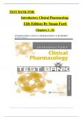 TEST BANK For Introductory Clinical Pharmacology, 12th International Edition By Susan Ford, Verified Chapters 1 - 54, Complete Newest Version