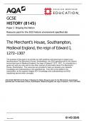 AQA GCSE HISTORY (8145) Paper 2 Shaping the Nation Resource pack for the 2023 historic environment  specified site The Merchant’s House, Southampton, Medieval England, the reign of Edward I, 1272–1307 2023