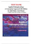 Applied Pathophysiology A Conceptual Approach 4th Edition by Judi Nath, Carie Braun Complete UPDATED Test Bank, All Chapters 