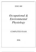 EXSC 680 OCCUPATIONAL & ENVIRONEXSC 680 OCCUPATIONAL & ENVIRONMENTAL PHYSIOLOGY COMPLETED EXAM 2024MENTAL PHYSIOLOGY COMPLETED EXAM 2024