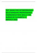 TEST BANK FOR INTERPERSONAL RELATIONSHIPS PROFESSIONAL COMMUNICATION SKILLS FOR NURSES BY ELIZABETH C. ARNOLD-2024