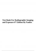 Test Bank For Radiographic Imaging and Exposure 6th Edition By Terri L. Fauber | Latest Complete 2024