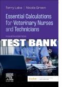Test Bank For Essential Calculations For Veterinary Nurses And Technicians, 4th - 2023 All Chapters - 9780702084010