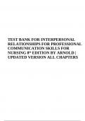 TEST BANK FOR INTERPERSONAL RELATIONSHIPS FOR PROFESSIONAL COMMUNICATION SKILLS FOR NURSING 8th EDITION BY ARNOLD | NEWEST VERSION ALL CHAPTERS 2024