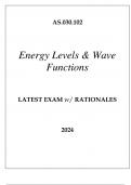 AS.030.102 ENERGY LEVELS & WAVE FUNCTIONS LATEST EXAM WITH RATIONALES 2024