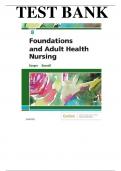Test Bank for Foundations and Adult Health Nursing 8th Edition Kim Cooper Kelly Gosnell, All chapters 1-58, A+ guide.