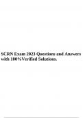 SCRN Exam 2023 Questions and Answers with 100%Verified Solutions.
