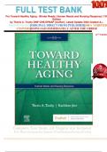 FULL TEST BANK For Toward Healthy Aging - Binder Ready: Human Needs and Nursing Response 11th Edition by Theris A. Touhy DNP CNS DPNAP (Author), Latest Update 2024 Graded A+.  