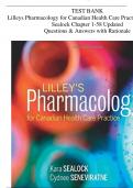 TEST BANK Lilleys Pharmacology for Canadian Health Care Practice (4TH) by Sealock Chapter 1-58 Updated Questions & Answers with Rationale