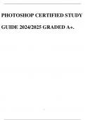 PHOTOSHOP CERTIFIED STUDY GUIDE 2024/2025 GRADED A+.
