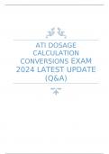 ATI DOSAGE CALCULATION CONVERSIONS EXAM 2024 LATEST UPDATE (Q&A) 