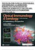 TEST BANK FOR CLINICAL IMMUNOLOGY AND SEROLOGY A LABORATORY PERSPECTIVE FIFTH EDITION BY CHRISTINE DORRESTEYN MILLER ISBN10; 0803694407/ISBN-13; 978-0803694408 Complete Guide A+