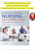 TEST BANK For Advanced Practice Nursing in the Care of Older Adults, 3rd Edition UPDATED by Laurie Kennedy-Malone, Verified Chapters 1 - 23, Complete Newest Version