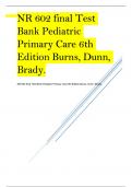 NR 602 final Test Bank Pediatric Primary Care 6th Edition Burns, Dunn, Brady.