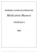 NURSING CLINICALS DIDACTIC MEDICATION MASTERY EXAM Q & A WITH RATIONALES 2024