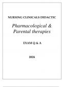 NURSING CLINICALS DIDACTIC PHARMACOLOGICAL & PARENTAL THERAPIES EXAM Q & A WITH RATIONALES 2024
