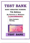 TEST BANK  BASIC GERIATRIC NURSING  7th Edition  By Patricia A. Williams (ALL Chapters| Complete Guide Newest VersionCorrect Test bank Questions and Answers Download to Score A)