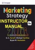 Instructor Manual For  Marketing Strategy, 8th Edition O. C. Ferrell (Author), Michael Hartline (Author), Bryan W. Hochstein (Author) Chapter 1-10. COMPLETE DOWNLOAD. ISBN: 9789355738486