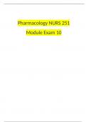 Pharmacology NURS 251 Module 10 Exam portage learning Newest Questions and Answers (2023 / 2024)