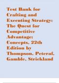 Test Bank for Crafting and Executing Strategy: The Quest for Competitive Advantage: Concepts, 22th Edition by Thompson, Peteraf, Gamble, Strickland
