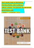 TEST BANK FOR NUTRITIONAL FOUNDATIONS AND CLINICAL APPLICATIONS 7TH EDITION BYGRODNER QUESTIONS AND CORRECT ANSWERS (2024