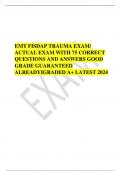 EMT FISDAP TRAUMA EXAM/ ACTUAL EXAM WITH 75 CORRECT QUESTIONS AND ANSWERS GOOD GRADE GUARANTEED ALREADYIGRADED A+ LATEST 2024   