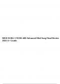 MED SURG 3 NURS 480 Advanced Med Surg Final Review 2024 A+ Grade.