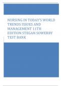 NURSING IN TODAY’S WORLD  TRENDS ISSUES AND  MANAGEMENT 11TH  EDITION STEGAN SOWERBY  TEST BANK