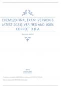 CHEM120 Final Exam (Version 3 Latest-2023)|Verified and 100% Correct Q & A