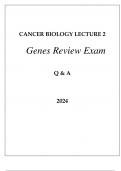 CANCER BIOLOGY LECTURE 2 GENES REVIEW EXAM Q & A 2024.