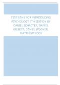 Test Bank for Introducing Psychology 6th Edition By Daniel Schacter, Daniel Gilbert, Daniel Wegner, Matthew Nock