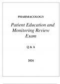PHARMACOLOGY PATIENT EDUCATION AND MONITORING REVIEW EXAM Q & A 2024