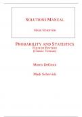 Solutions Manual for Probability and Statistics (Classic Version) 4th Edition By Morris DeGroot, Mark Schervish (All Chapters, 100% Original Verified, A+ Grade)