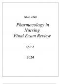 (UF) NUR 3128 PHARMACOLOGY IN NURSING FINAL EXAM COMPREHENSIVE REVIEW Q & A 2024
